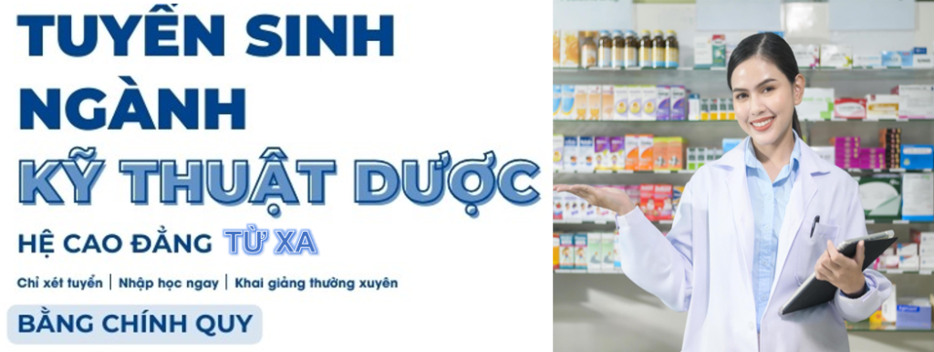 cao đẳng từ xa ngành kỹ thuật dược