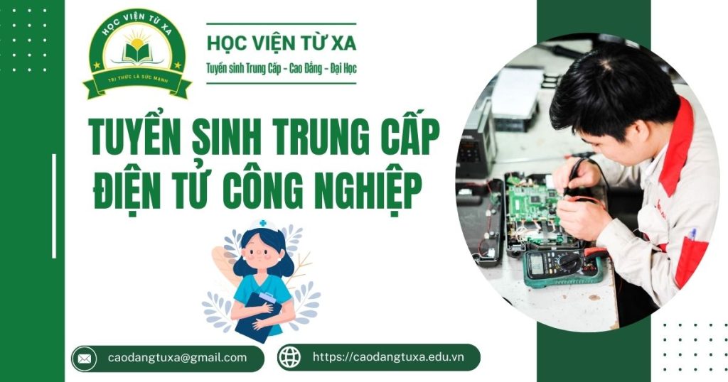 Tuyển sinh Trung cấp Điện tử công nghiệp mới nhất