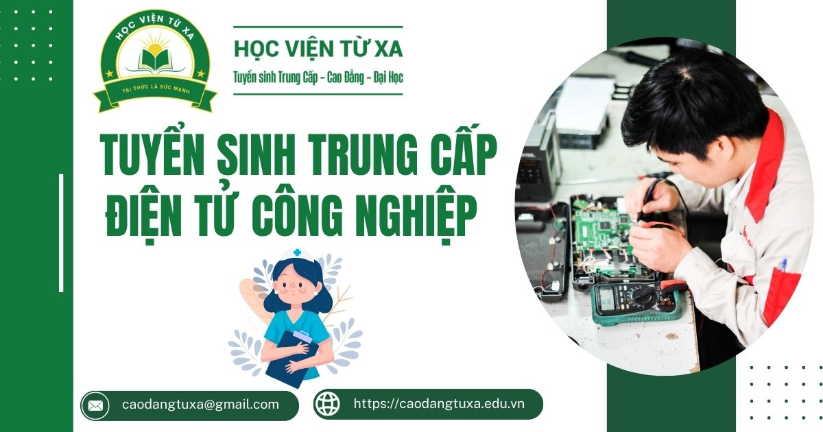 Tuyển sinh Trung cấp Điện tử công nghiệp mới nhất