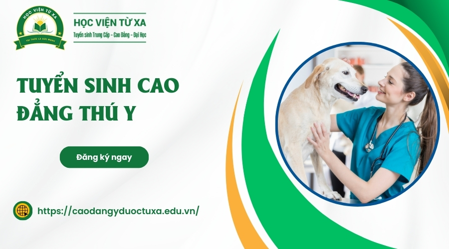 Tuyển sinh Cao đẳng Thú Y mới cập nhật