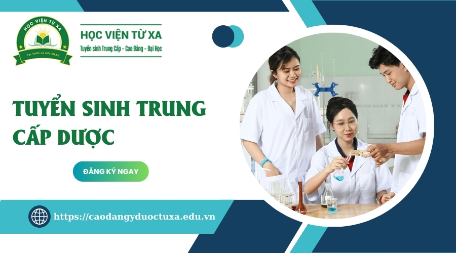 Tuyển sinh Trung cấp Dược mới cập nhật