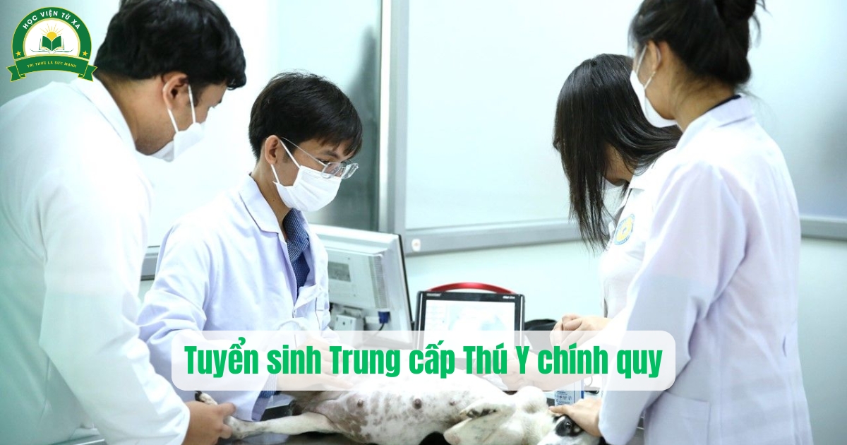 Tuyển sinh Trung cấp Thú Y chính quy