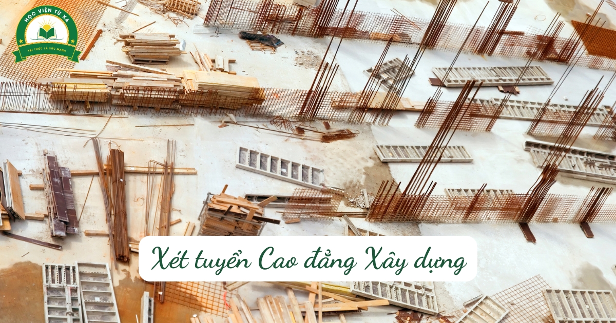 Xét tuyển Cao đẳng Xây dựng