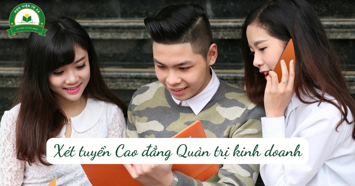 Xét tuyển Cao đẳng Quản trị kinh doanh