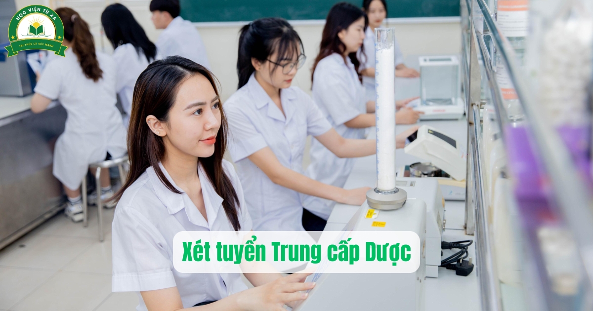 Xét tuyển Trung cấp Dược