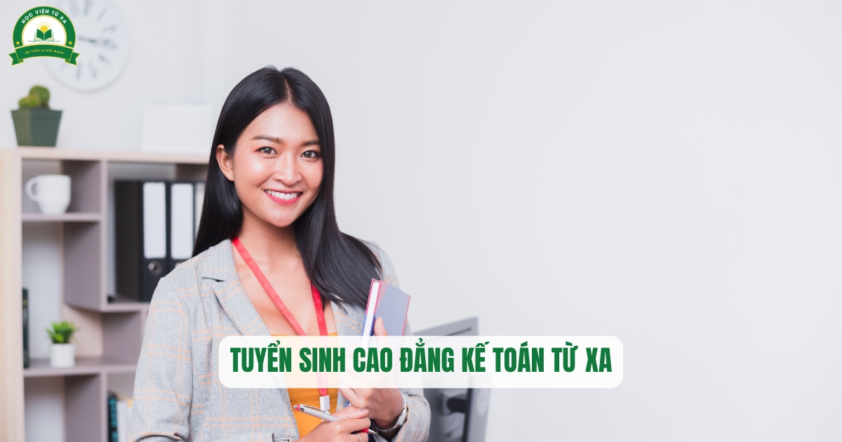 Tuyển sinh Cao đẳng Kế toán từ xa