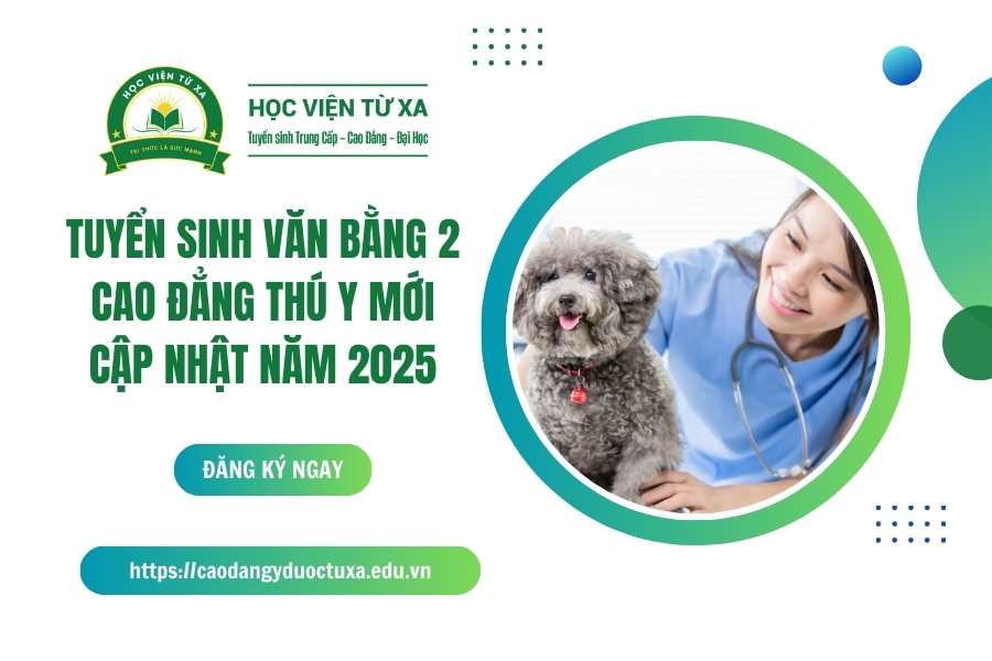 Tuyển sinh Văn bằng 2 Cao đẳng Thú Y mới cập nhật năm 2025