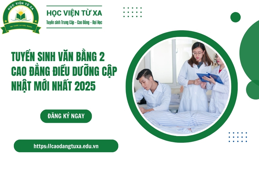 Tuyển sinh Văn bằng 2 Cao đẳng Điều Dưỡng cập nhật mới nhất 2025