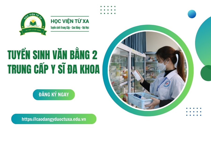 Tuyển sinh Văn bằng 2 Trung cấp Y Sĩ Đa Khoa