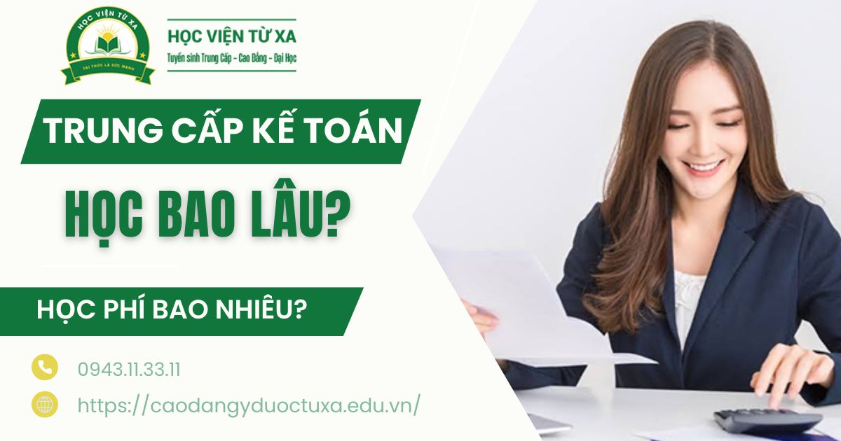 Trung cấp Kế toán học bao lâu?