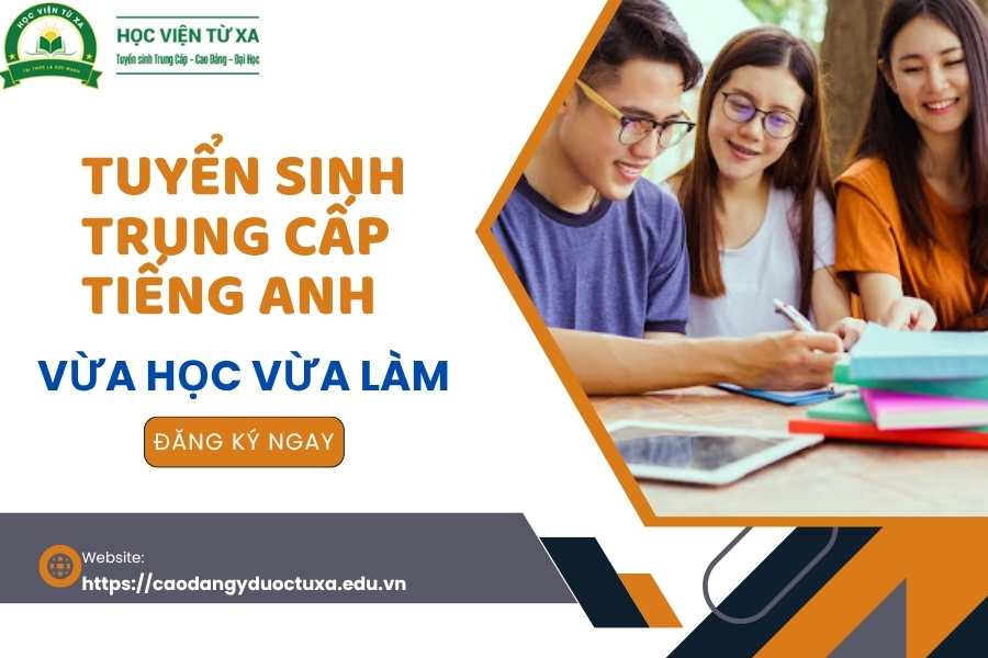 Tuyển sinh Trung cấp tiếng Anh Vừa học vừa làm mới nhất