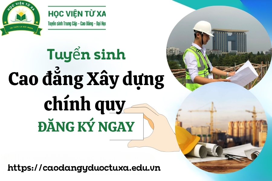 Tuyển sinh Cao đẳng Xây dựng chính quy