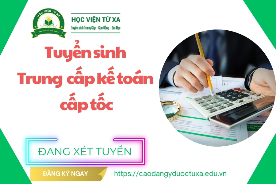 Tuyển sinh Trung cấp kế toán cấp tốc
