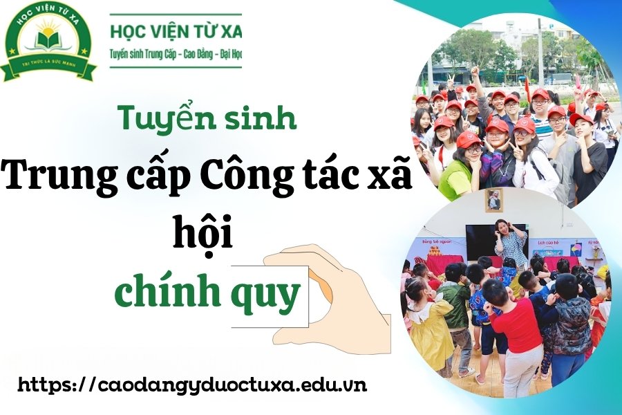 Tuyển sinh Trung cấp Công tác xã hội chính quy