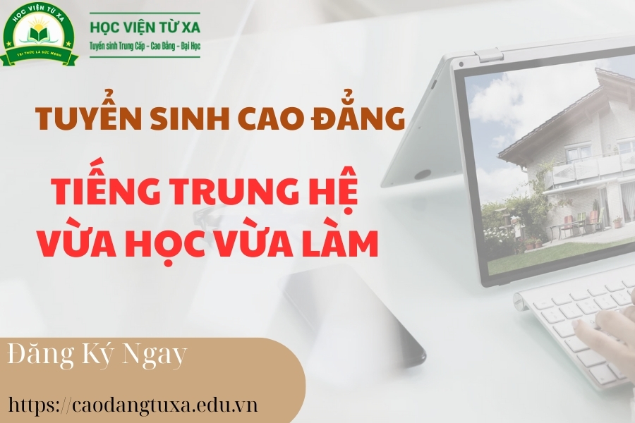 CAO ĐẲNG TIẾNG TRUNG VỪA HỌC VỪA LÀM