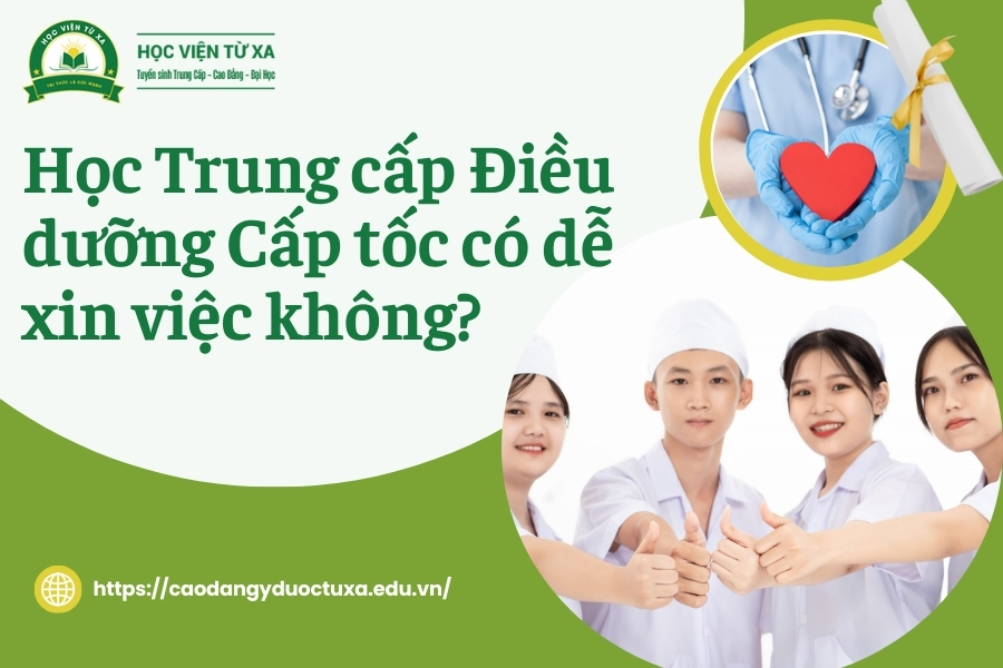 Học Trung cấp Điều dưỡng Cấp tốc có dễ xin việc không?