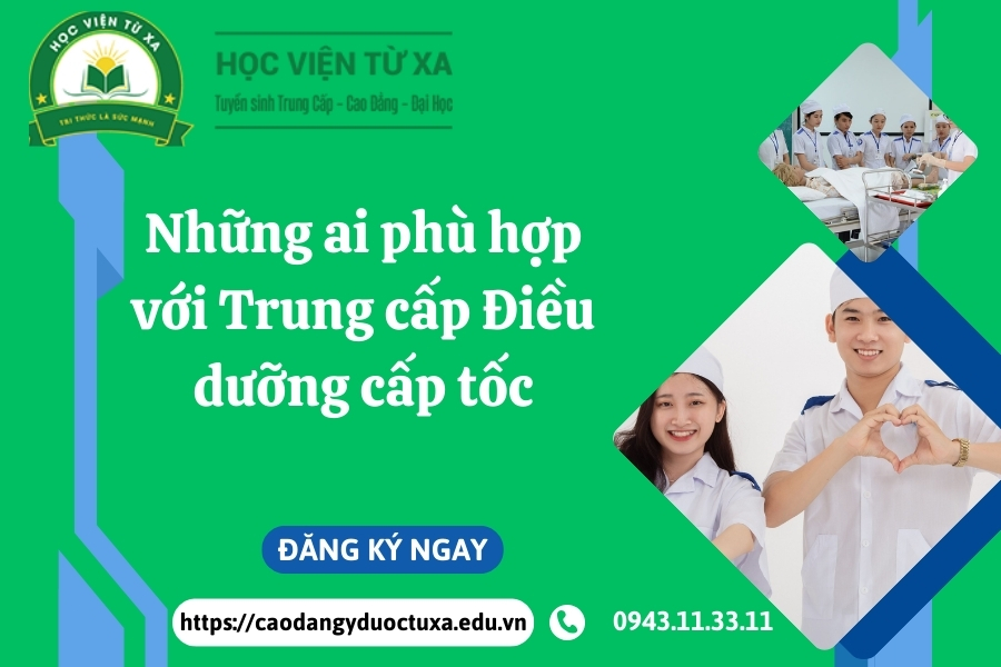 Những ai phù hợp với Trung cấp Điều dưỡng cấp tốc