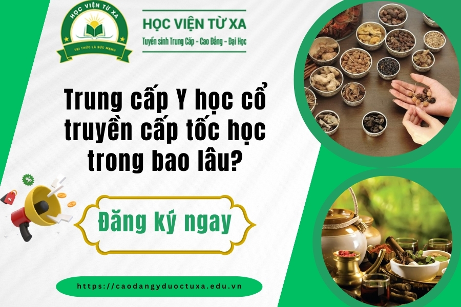 Trung cấp Y học cổ truyền cấp tốc học trong bao lâu?