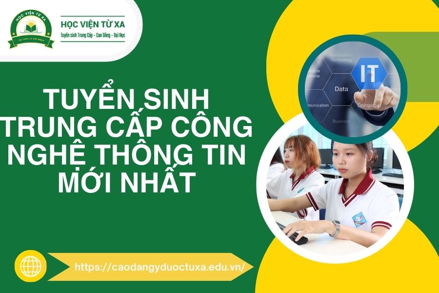 Tuyển sinh Trung cấp Công nghệ Thông tin Mới nhất