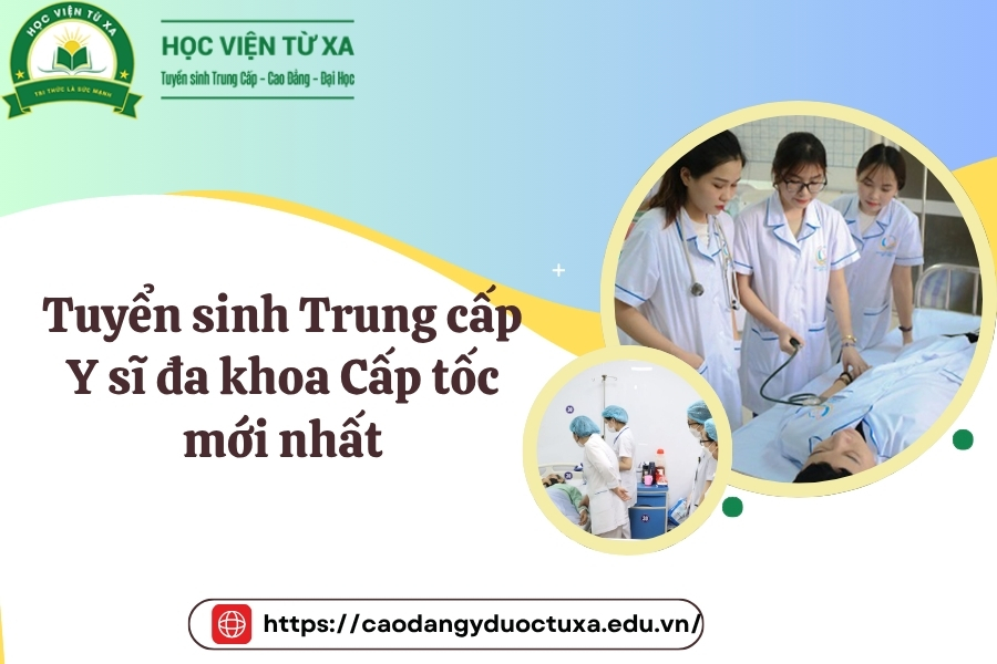 Tuyển sinh Trung cấp Y sĩ đa khoa Cấp tốc mới nhất