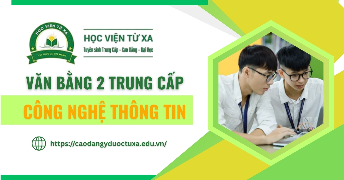 Văn bằng 2 Trung cấp Công nghệ Thông tin