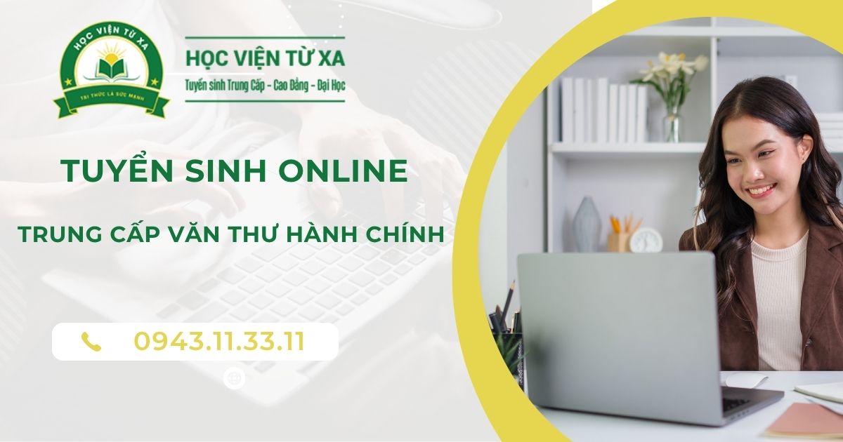 Tuyển sinh Trung cấp Văn thư hành chính Online mới nhất