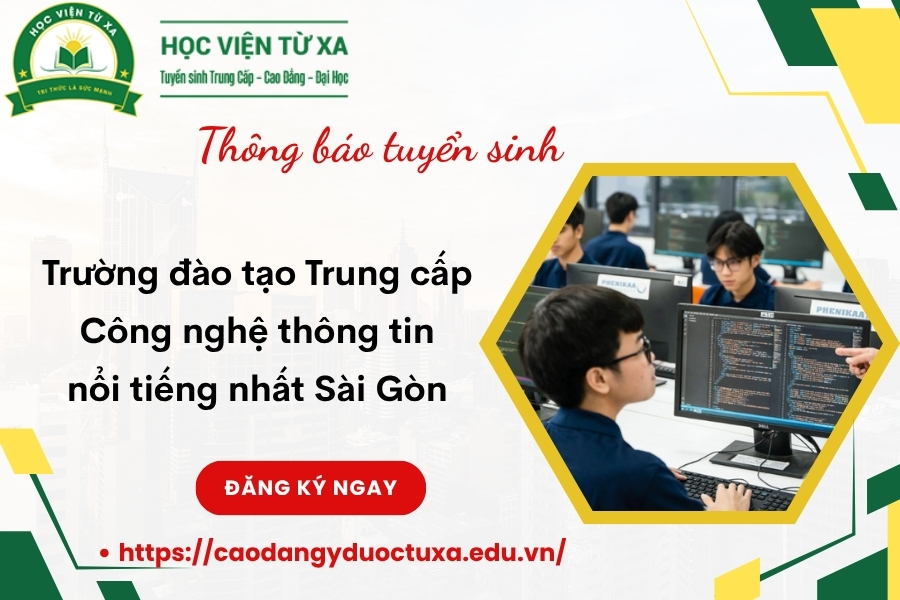 Trường đào tạo Trung cấp Công nghệ thông tin nổi tiếng nhất Sài Gòn