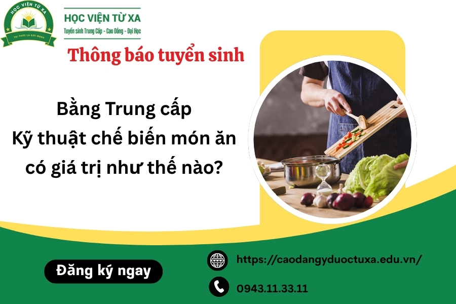 Bằng Trung cấp Kỹ thuật chế biến món ăn có giá trị như thế nào?