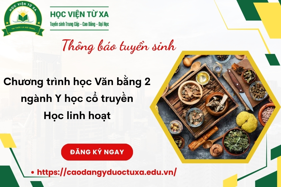 Chương trình học Văn bằng 2 ngành Y học cổ truyền - Học linh hoạt