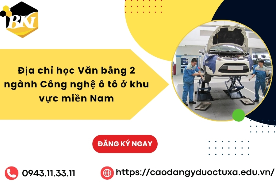 Địa chỉ học Văn bằng 2 ngành Công nghệ ô tô ở khu vực miền Nam