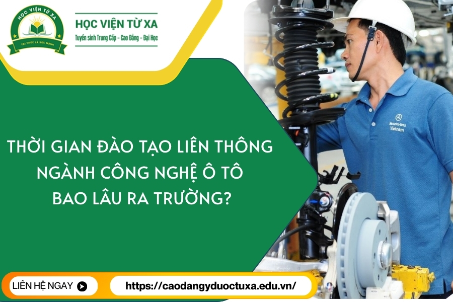 Thời gian đào tạo liên thông ngành Công nghệ ô tô bao lâu ra trường?