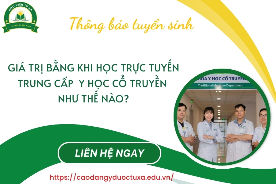 Giá trị bằng khi học trực tuyến Trung cấp Y học cổ truyền như thế nào?