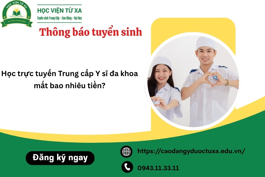 Học trực tuyến Trung cấp Y sĩ đa khoa mất bao nhiêu tiền?