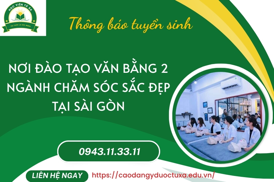 Nơi đào tạo Văn bằng 2 ngành Chăm sóc sắc đẹp tại Sài Gòn