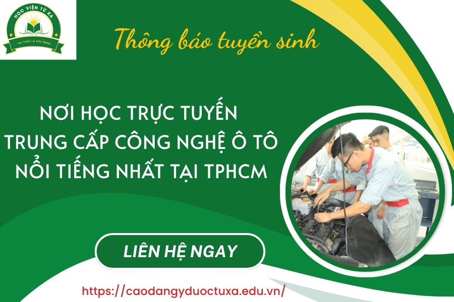 Nơi học trực tuyến Trung cấp Công nghệ ô tô nổi tiếng nhất tại TPHCM