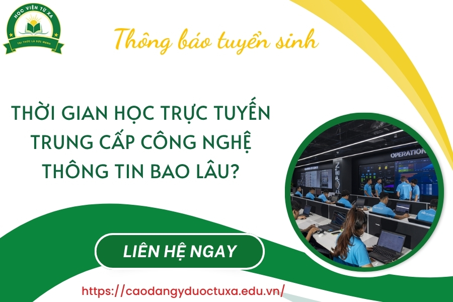 Thời gian học trực tuyến Trung cấp Công nghệ thông tin bao lâu?