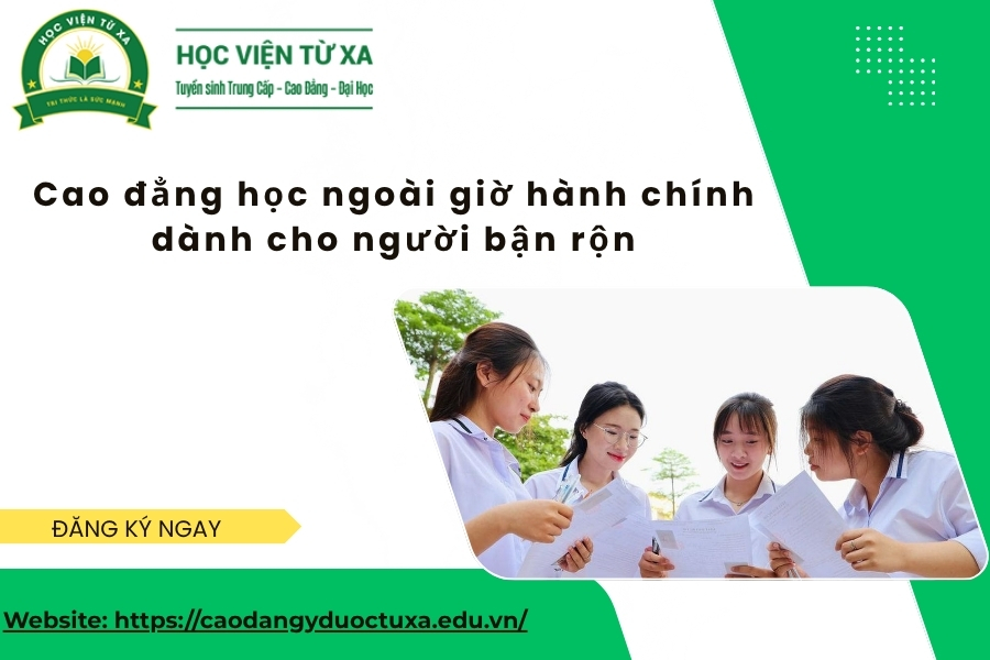 Cao đẳng học ngoài giờ hành chính dành cho người bận rộn