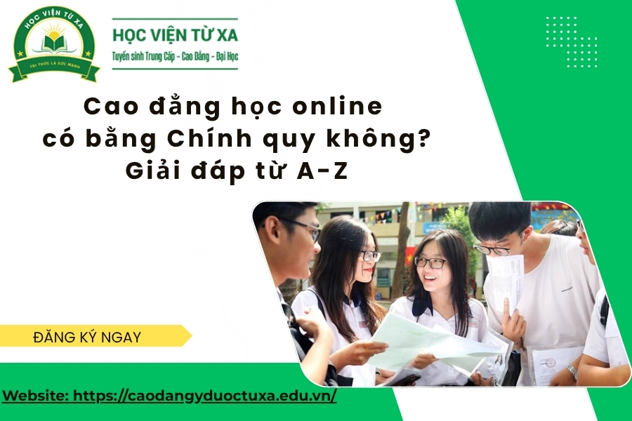 Cao đẳng học online có bằng Chính quy không? Giải đáp từ A-Z