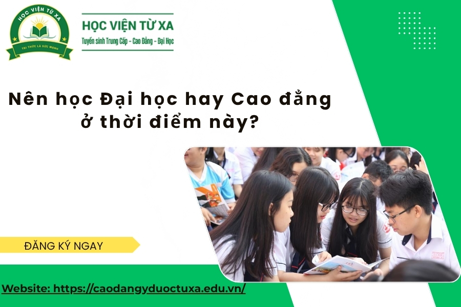Nên học Đại học hay Cao đẳng ở thời điểm này?