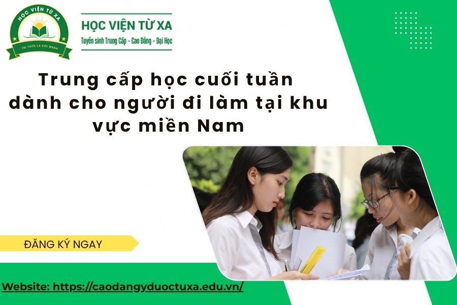 Trung cấp học cuối tuần dành cho người đi làm tại khu vực miền Nam