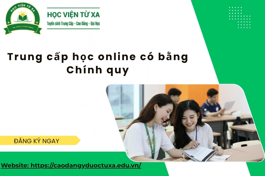 Trung cấp học online có bằng Chính quy