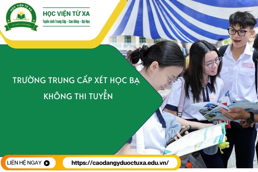 Trường Trung cấp xét học bạ - Không thi tuyển
