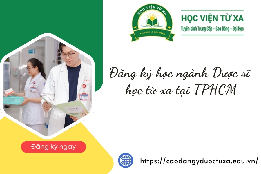 Đăng ký học ngành Dược sĩ học từ xa tại TPHCM