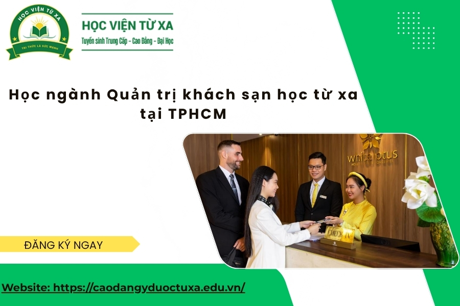 Học ngành Quản trị khách sạn học từ xa tại TPHCM