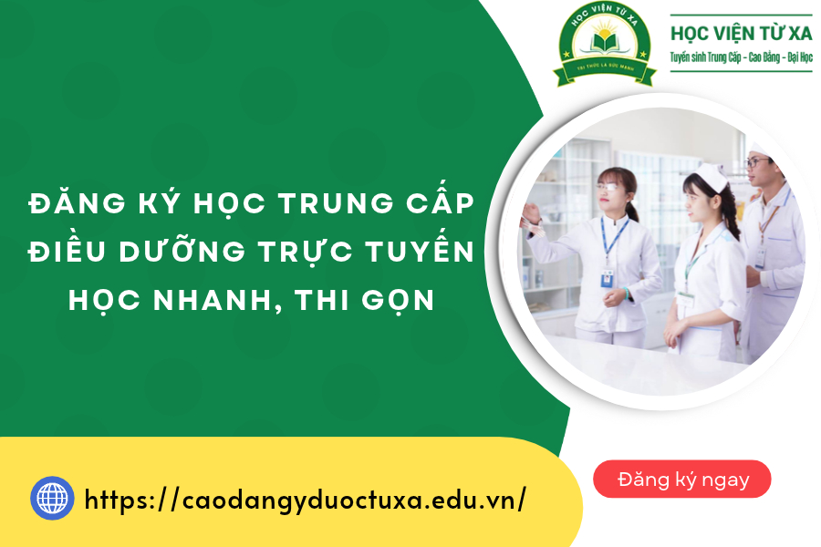 Đăng ký học Trung cấp Điều dưỡng trực tuyến - Học nhanh, thi gọn