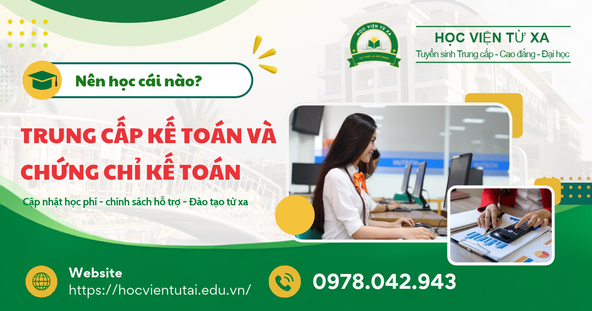 Nên học lớp Trung cấp Kế toán hay học chứng chỉ kế toán?